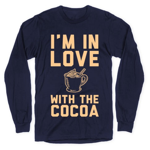 I'm in Love with the Cocoa (hot chocolate) Longsleeve Tee